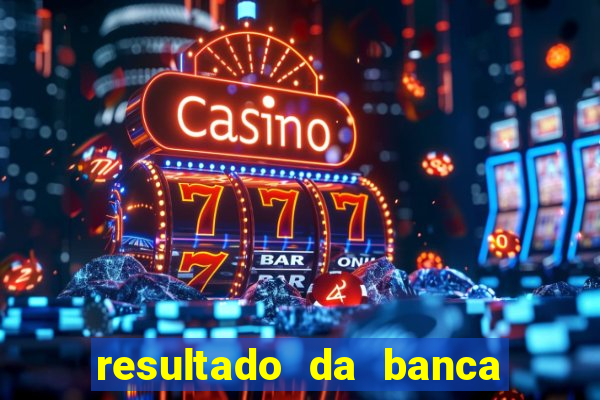 resultado da banca caminho da sorte hoje